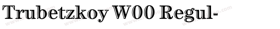 Trubetzkoy W00 Regul字体转换